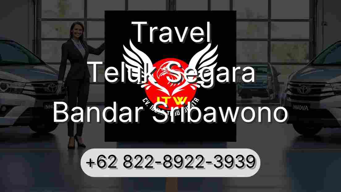 Travel Teluk Segara Bandar Sribawono