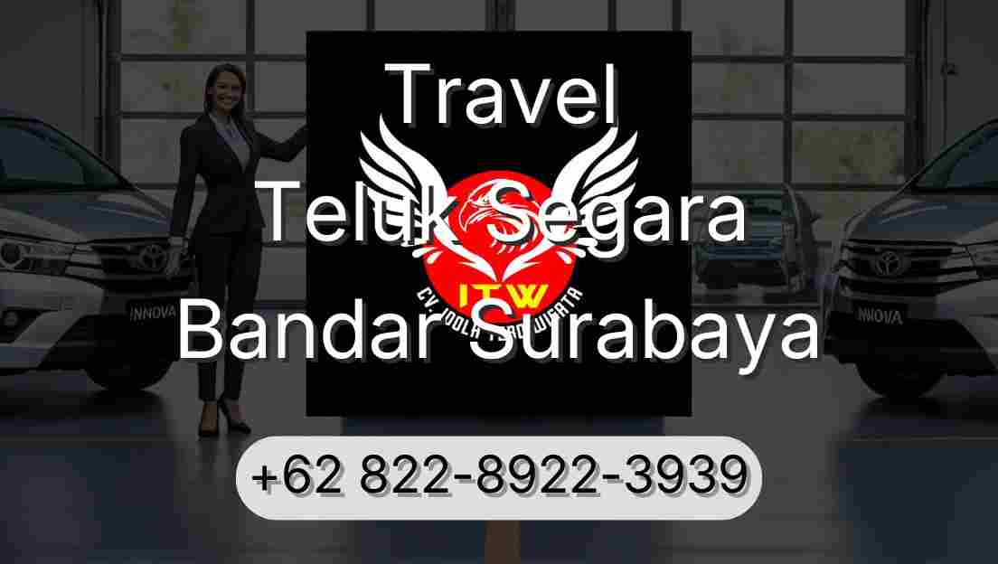Travel Teluk Segara Bandar Surabaya