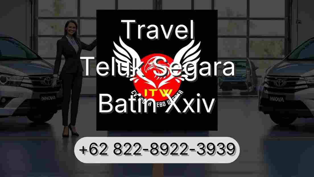 Travel Teluk Segara Batin Xxiv