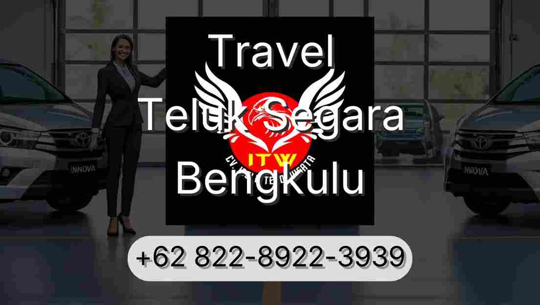 Travel Teluk Segara Bengkulu