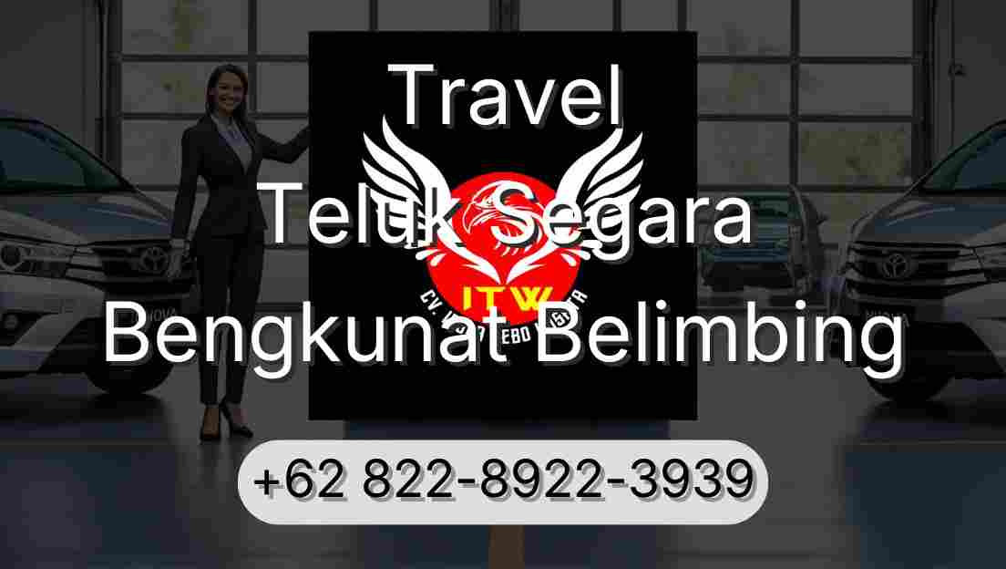 Travel Teluk Segara Bengkunat Belimbing