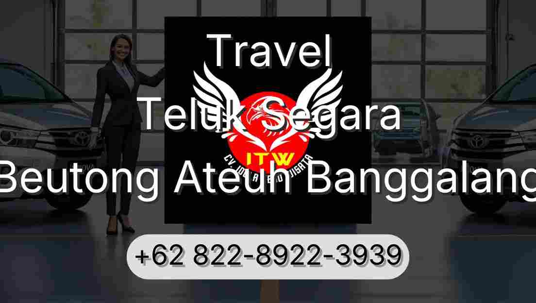 Travel Teluk Segara Beutong Ateuh Banggalang