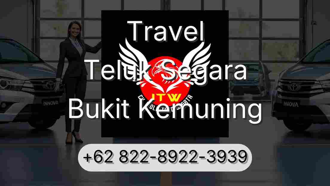 Travel Teluk Segara Bukit Kemuning