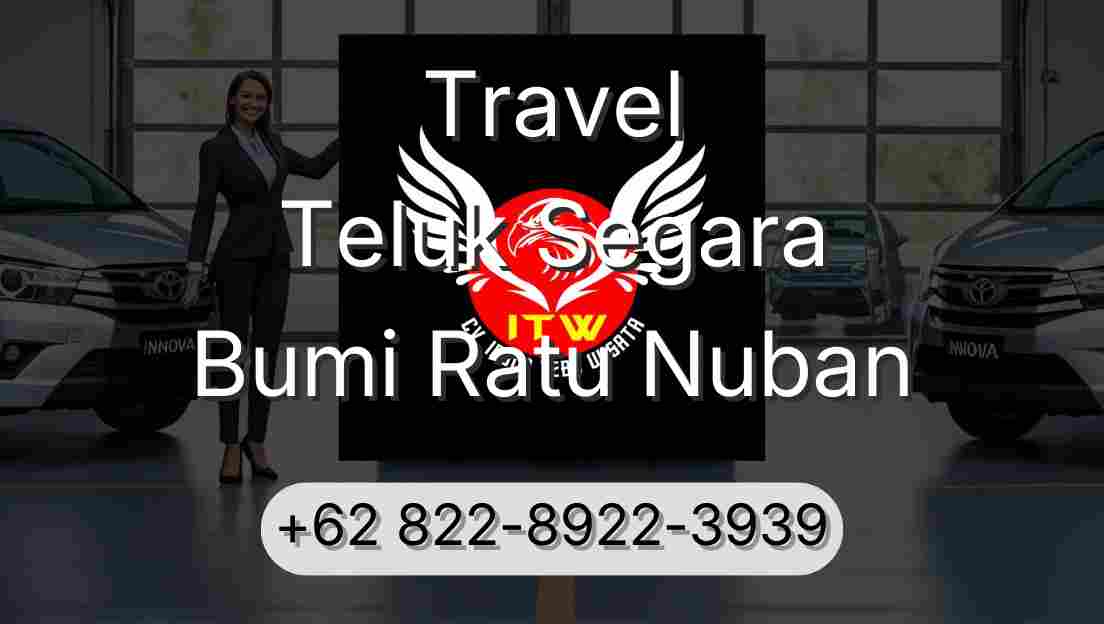 Travel Teluk Segara Bumi Ratu Nuban