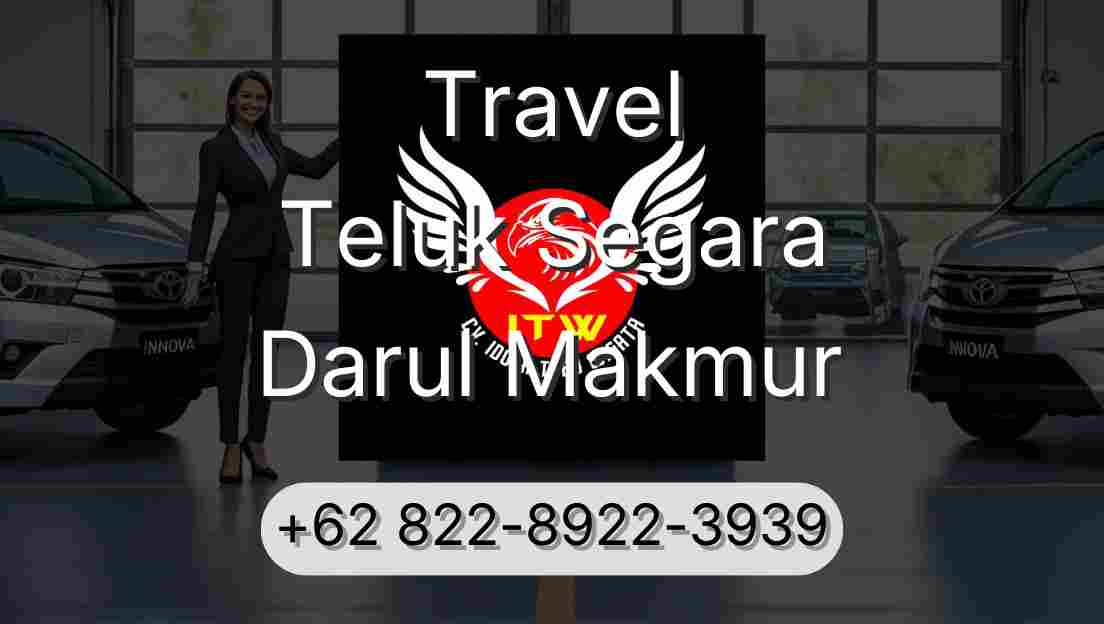 Travel Teluk Segara Darul Makmur