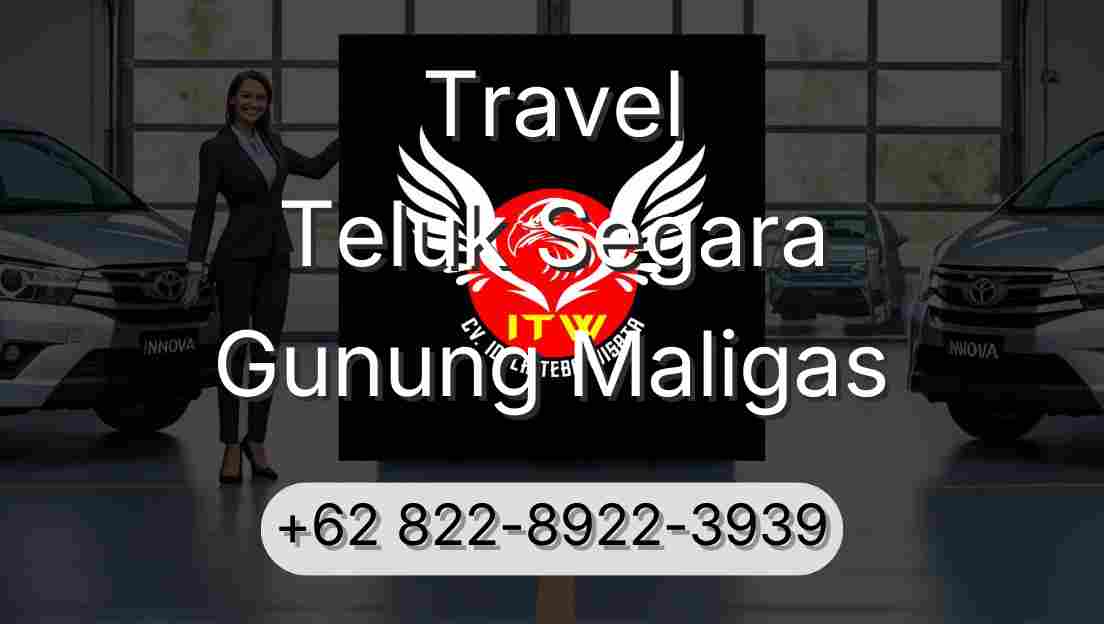 Travel Teluk Segara Gunung Maligas