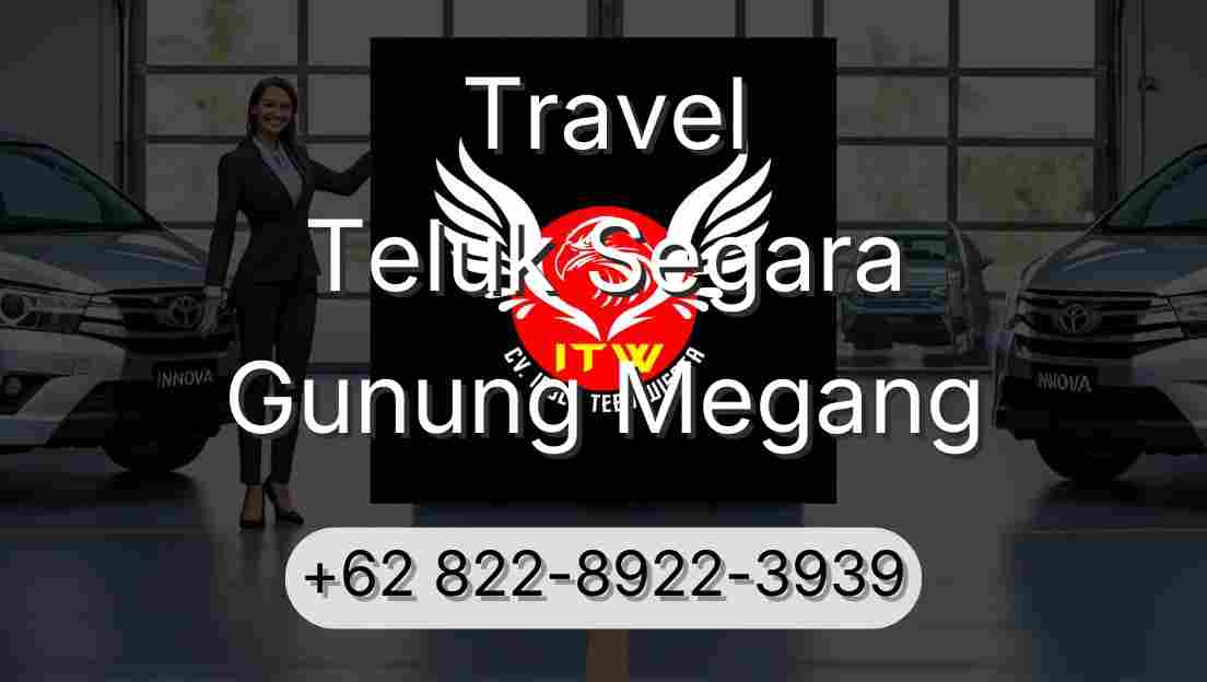 Travel Teluk Segara Gunung Megang