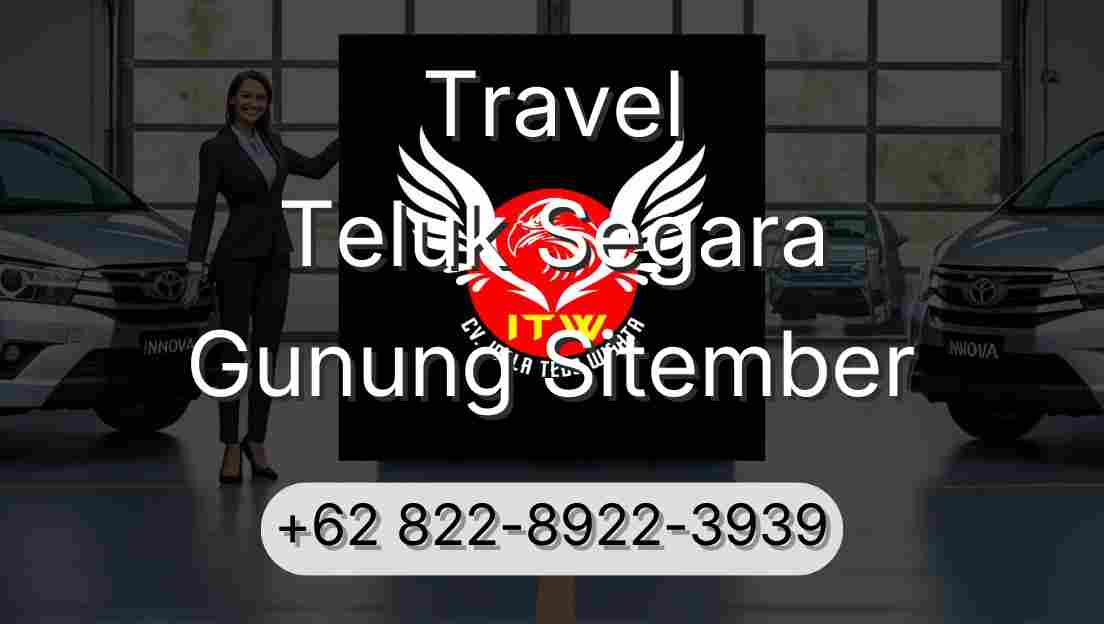 Travel Teluk Segara Gunung Sitember
