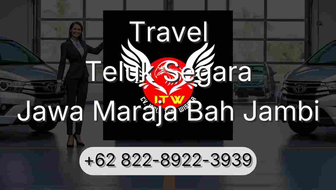 Travel Teluk Segara Jawa Maraja Bah Jambi