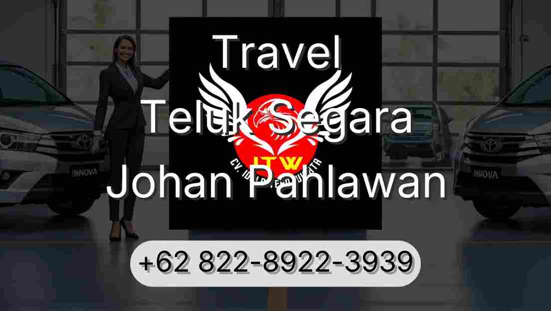 Travel Teluk Segara Johan Pahlawan