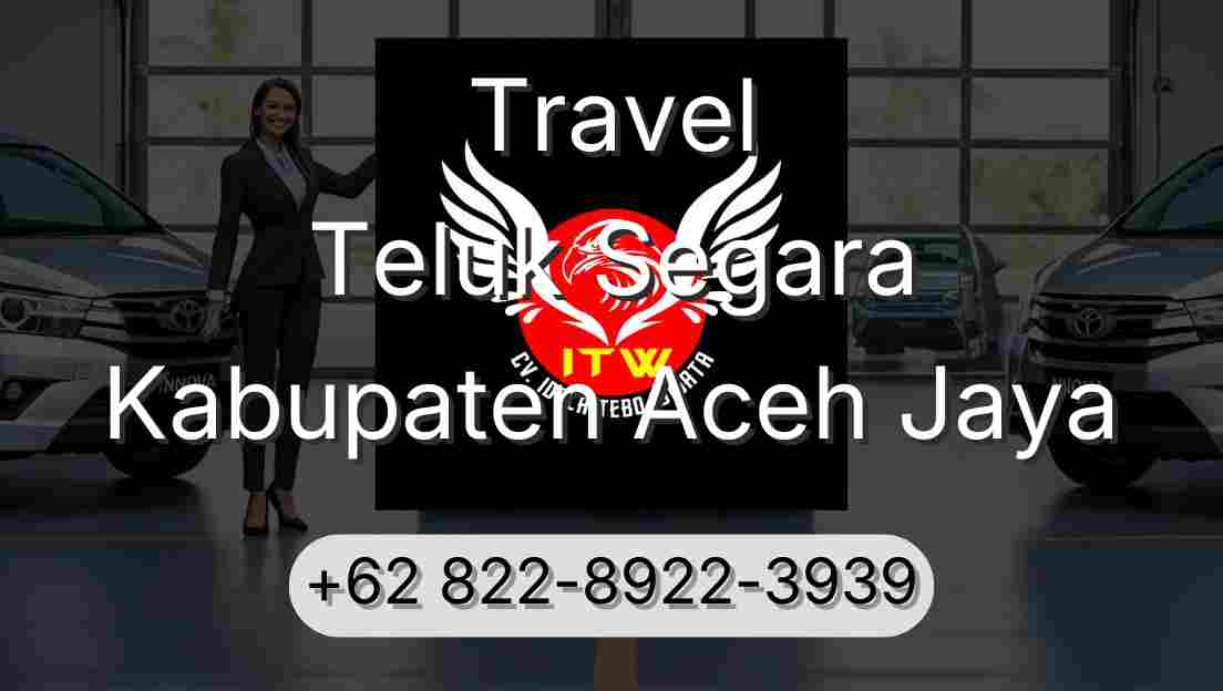 Travel Teluk Segara Kabupaten Aceh Jaya