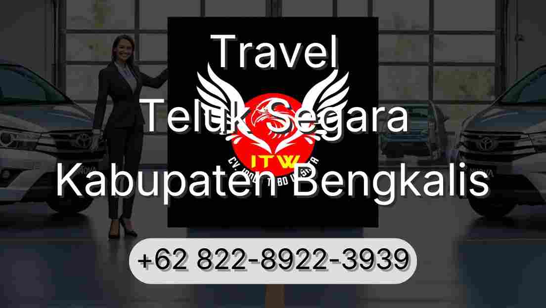 Travel Teluk Segara Kabupaten Bengkalis