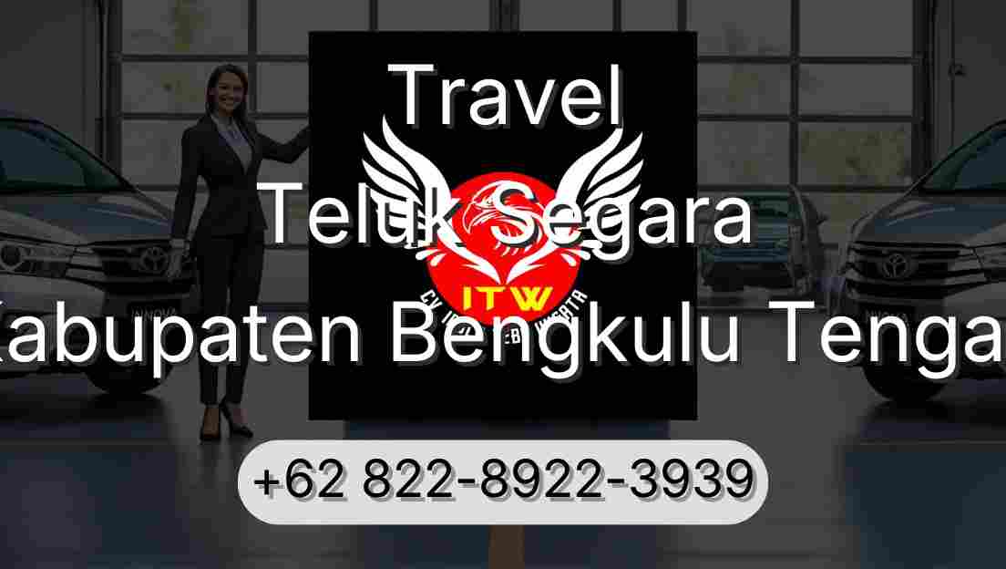Travel Teluk Segara Kabupaten Bengkulu Tengah
