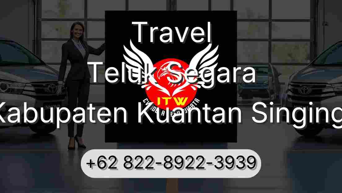 Travel Teluk Segara Kabupaten Kuantan Singingi