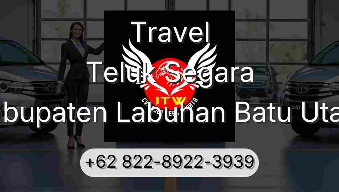 Travel Teluk Segara Kabupaten Labuhan Batu Utara