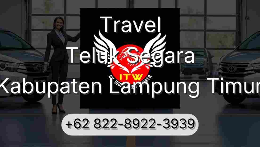 Travel Teluk Segara Kabupaten Lampung Timur