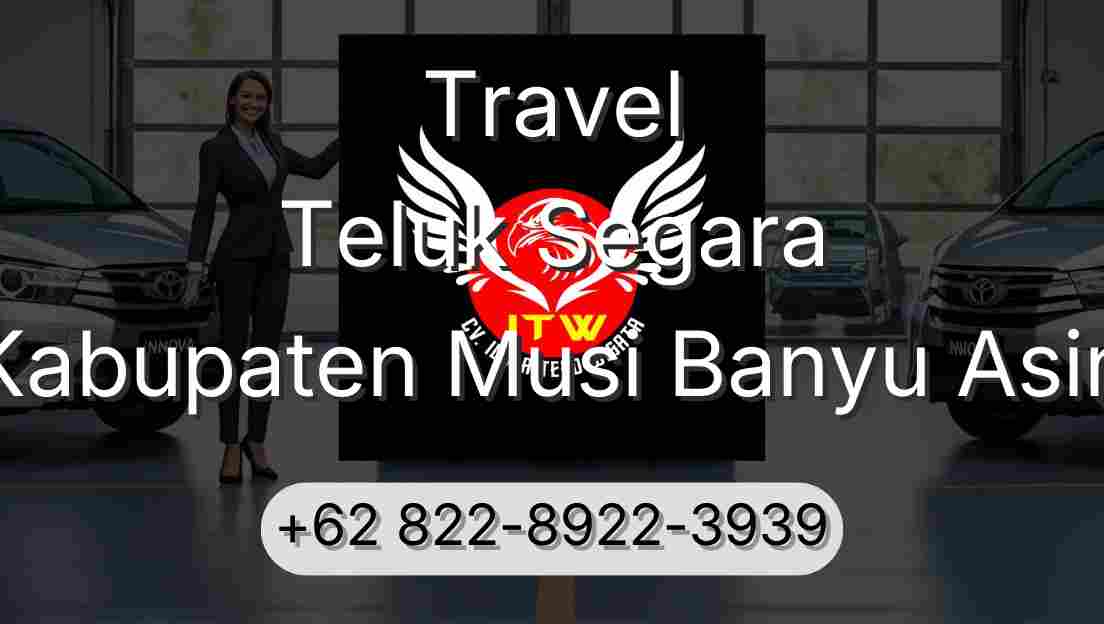 Travel Teluk Segara Kabupaten Musi Banyu Asin