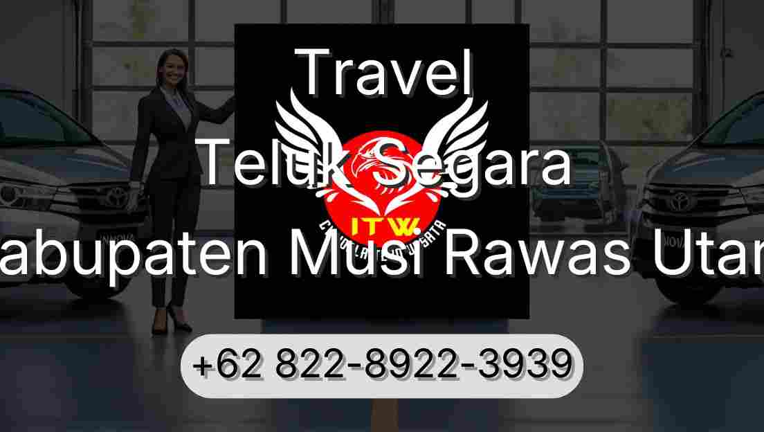 Travel Teluk Segara Kabupaten Musi Rawas Utara