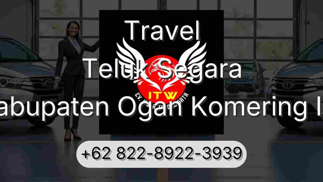 Travel Teluk Segara Kabupaten Ogan Komering Ilir
