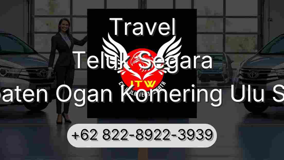 Travel Teluk Segara Kabupaten Ogan Komering Ulu Selatan