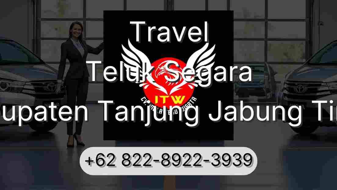 Travel Teluk Segara Kabupaten Tanjung Jabung Timur