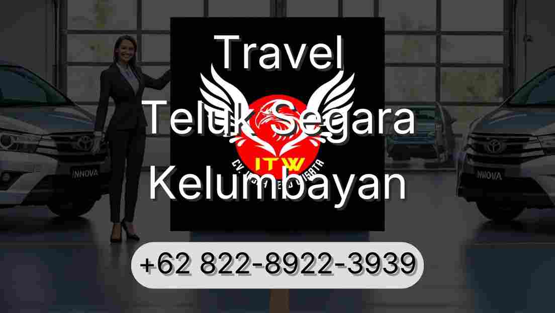Travel Teluk Segara Kelumbayan