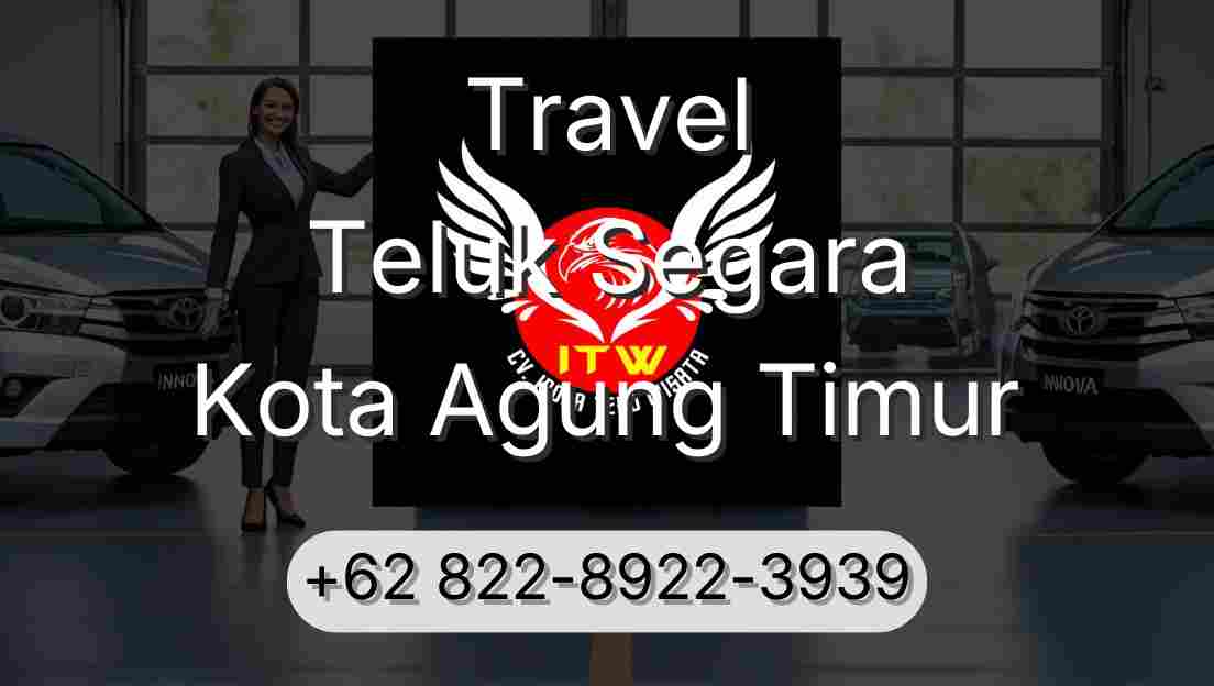 Travel Teluk Segara Kota Agung Timur