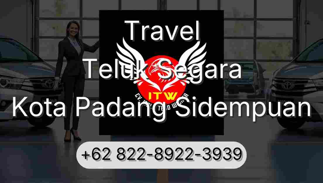 Travel Teluk Segara Kota Padang Sidempuan