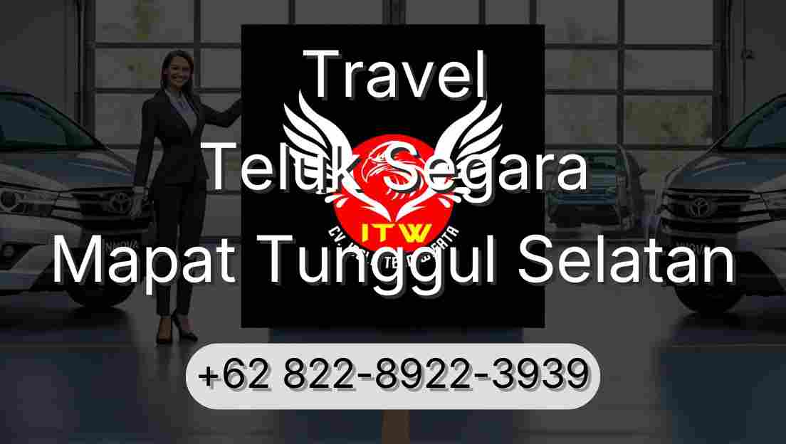 Travel Teluk Segara Mapat Tunggul Selatan