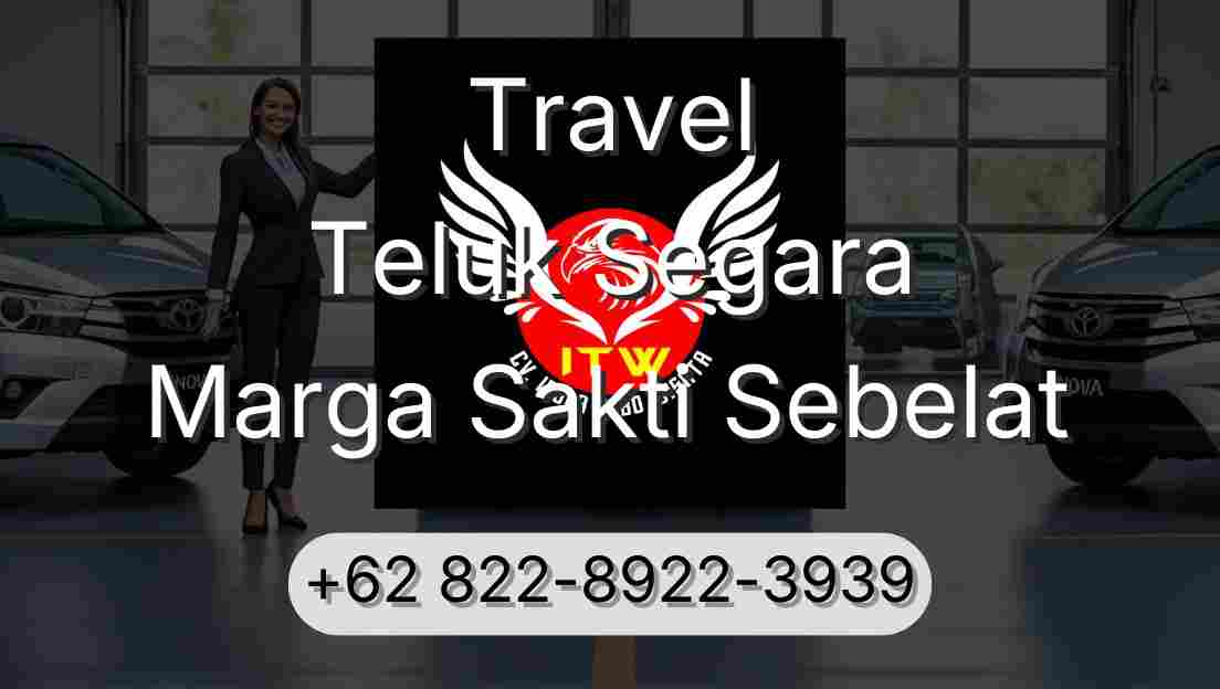 Travel Teluk Segara Marga Sakti Sebelat