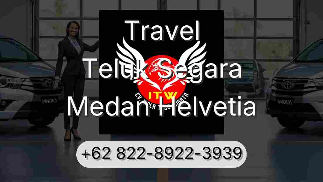 Travel Teluk Segara Medan Helvetia