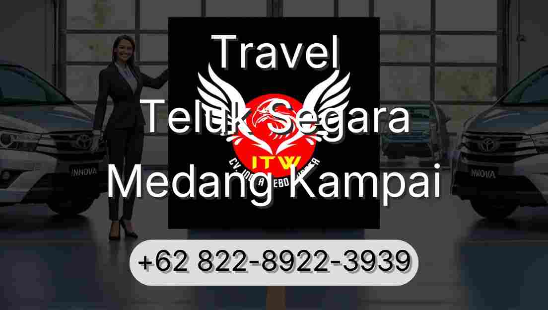 Travel Teluk Segara Medang Kampai