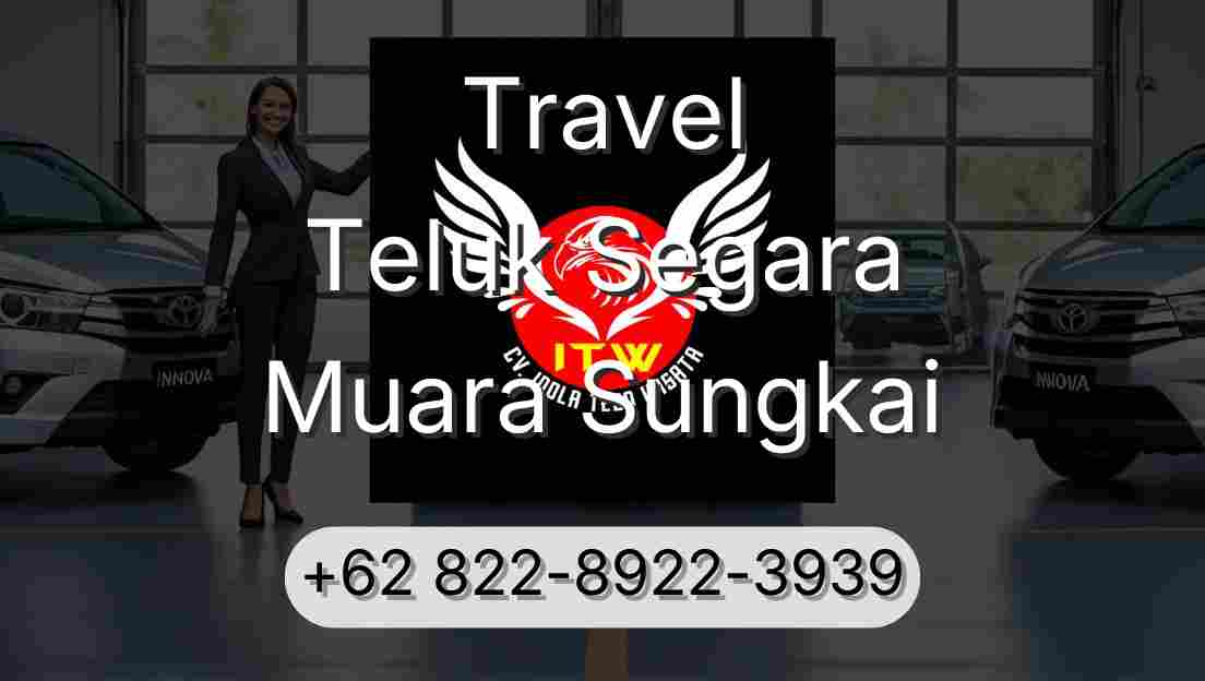 Travel Teluk Segara Muara Sungkai