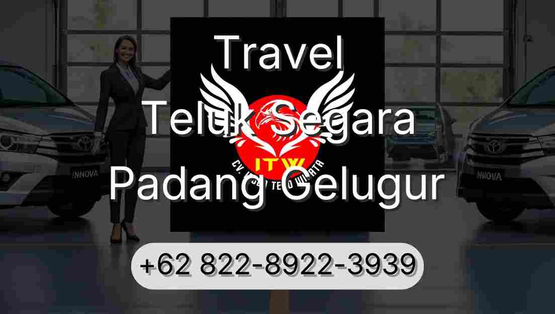 Travel Teluk Segara Padang Gelugur