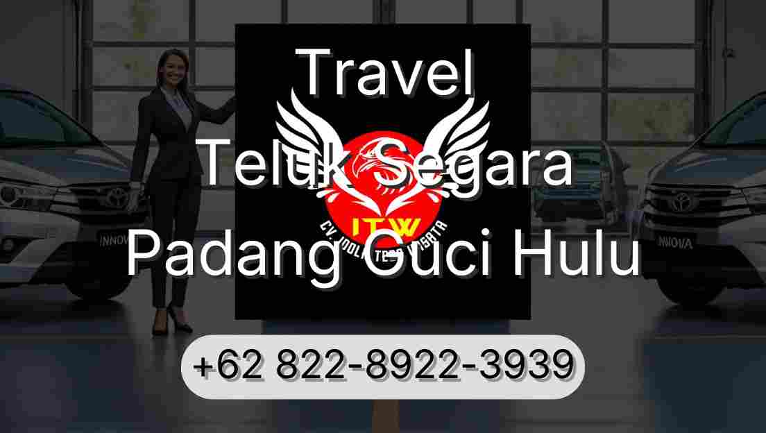 Travel Teluk Segara Padang Guci Hulu