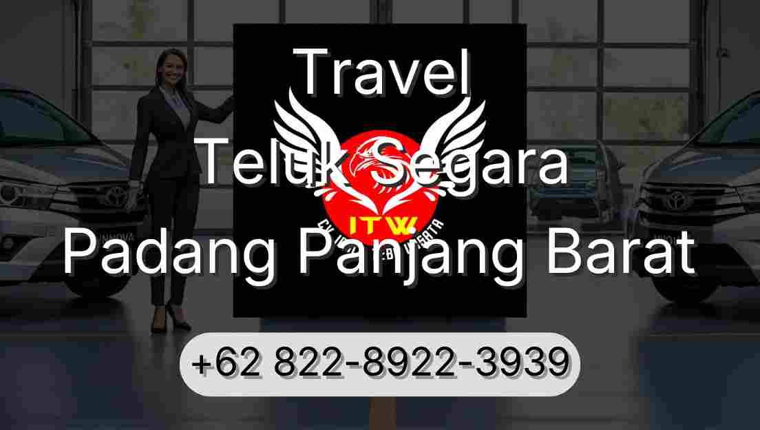 Travel Teluk Segara Padang Panjang Barat