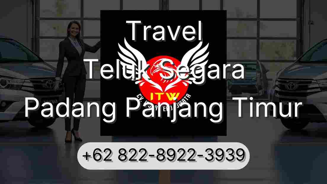 Travel Teluk Segara Padang Panjang Timur