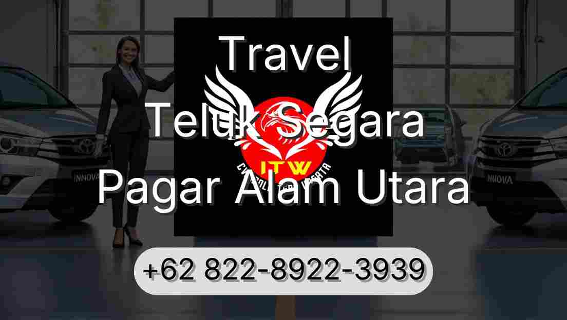 Travel Teluk Segara Pagar Alam Utara