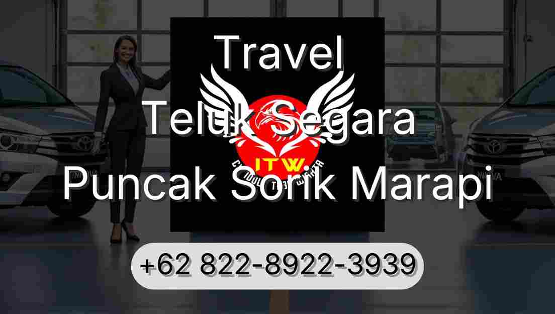 Travel Teluk Segara Puncak Sorik Marapi