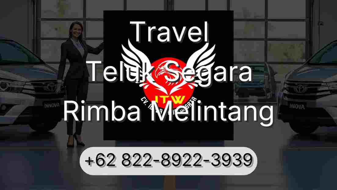 Travel Teluk Segara Rimba Melintang