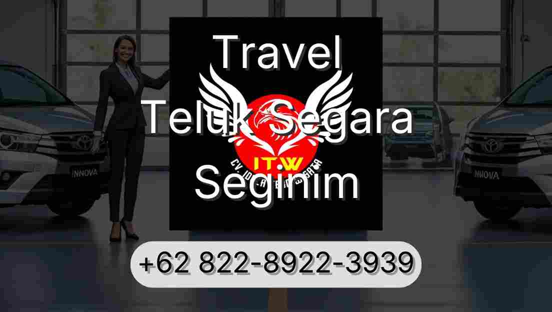 Travel Teluk Segara Seginim