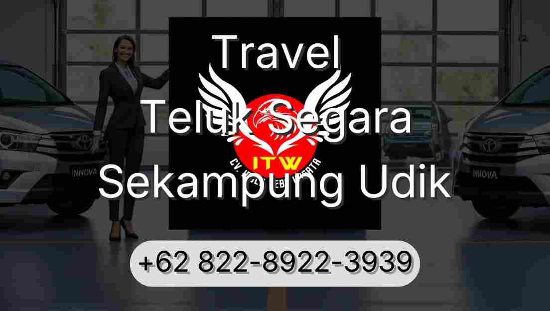 Travel Teluk Segara Sekampung Udik