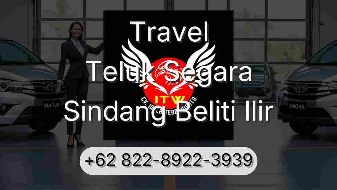 Travel Teluk Segara Sindang Beliti Ilir