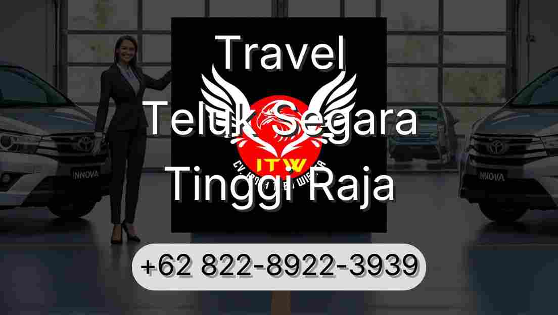 Travel Teluk Segara Tinggi Raja