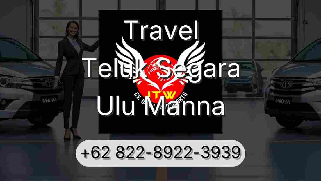 Travel Teluk Segara Ulu Manna