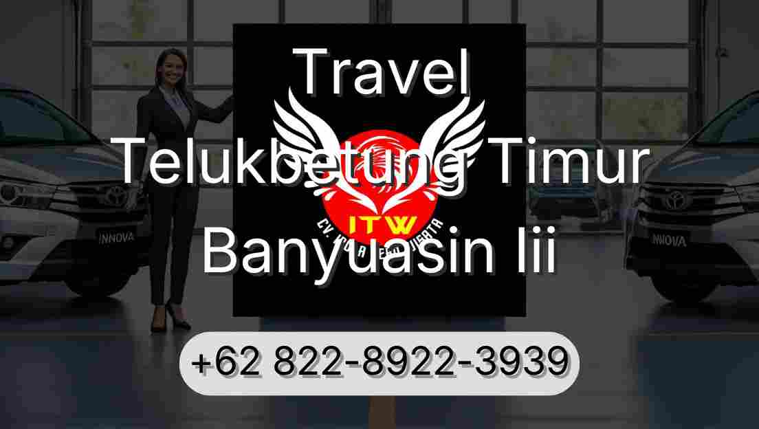 Travel Telukbetung Timur Banyuasin Iii
