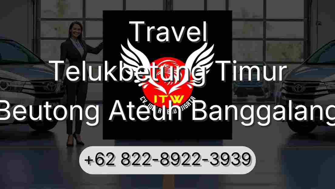 Travel Telukbetung Timur Beutong Ateuh Banggalang