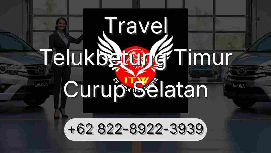 Travel Telukbetung Timur Curup Selatan