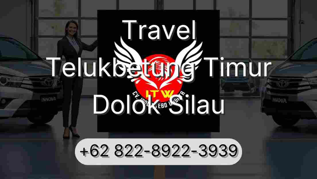 Travel Telukbetung Timur Dolok Silau