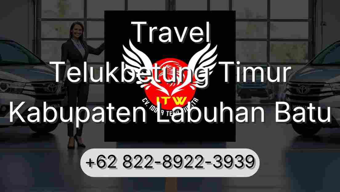 Travel Telukbetung Timur Kabupaten Labuhan Batu